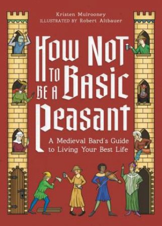 How Not to Be a Basic Peasant by Kristen Mulrooney