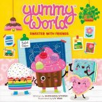 Yummy World Sweeter with Friends