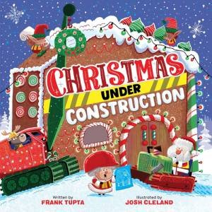 Christmas Under Construction by Frank Tupta & Josh Cleland