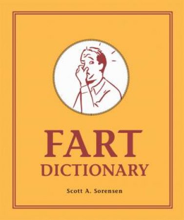 Fart Dictionary by Scott A. Sorensen