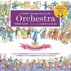 A Child's Introduction To The Orchestra (Revised And Updated) by Robert Levine & Meredith Hamilton