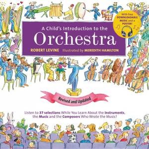 A Child's Introduction To The Orchestra (Revised And Updated) by Robert Levine & Meredith Hamilton