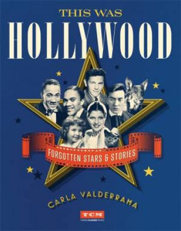 This Was Hollywood by Carla Valderrama