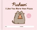 Pusheen I Like You More Than Pizza