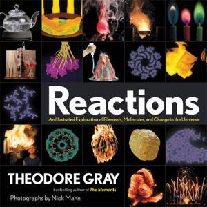 Reactions by Theodore Gray & Nick Mann