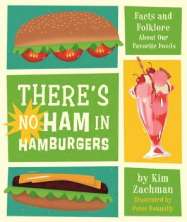 There's No Ham In Hamburgers by Kim Zachman & Peter Donnelly