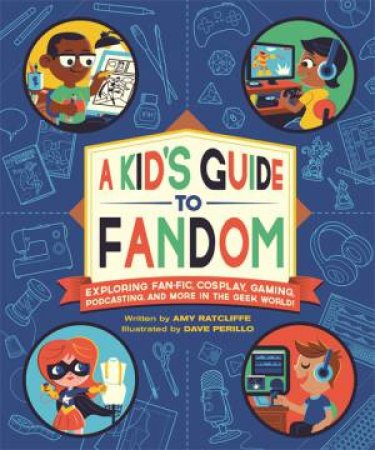 A Kid's Guide to Fandom by Dave Perillo & Dave Perillo