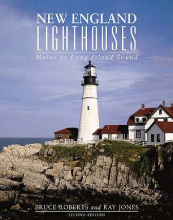 New England Lighthouses 2/e by and Jones Roberts