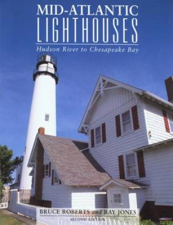 Mid-Atlantic Lighthouses 2/e by & Jones Roberts