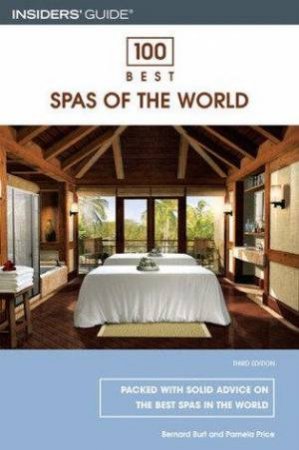 100 Best Spas Of The World 3rd Ed by Bernard Burt &  Pamela Price