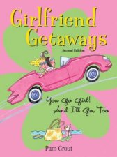 Girlfriend Getaways  2 Ed