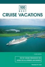 100 Best Cruise Vacations 4th Ed