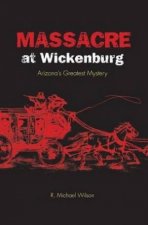 Massacre At Wickenburg