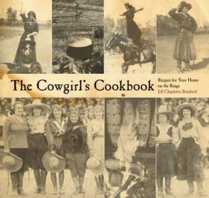 Cowgirl's Cookbook by Stanford Jill Stanford Jill
