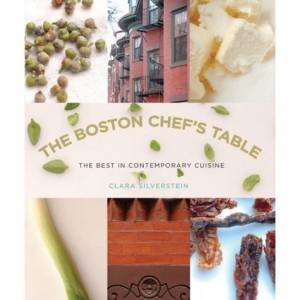 The Boston Chef's Table by Clara Silverstein
