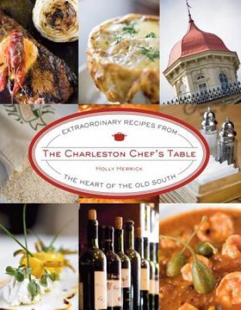 Charleston Chef's Table by Holly Herrick