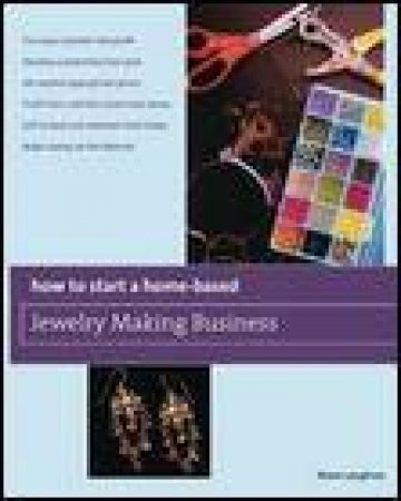 How to Start a Home Based Jewelry Making Business by Marie Loughran