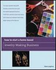 How to Start a Home Based Jewelry Making Business