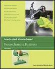 How to Start a Home Based Housecleaning Business 3rd Ed