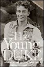Young Duke The Early Life of John Wayne