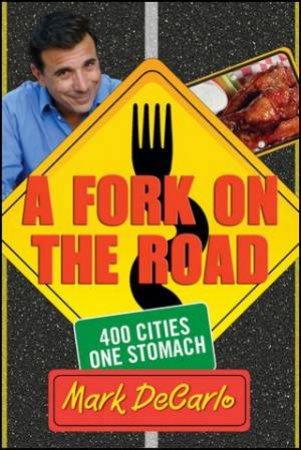 A Fork On The Road by Mark DeCarlo