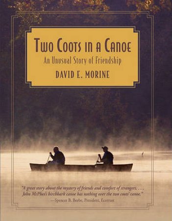 Two Coots in a Canoe by David E. Morine