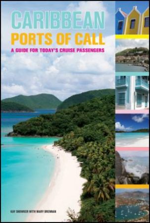 Caribbean Ports of Call by Kay Showker