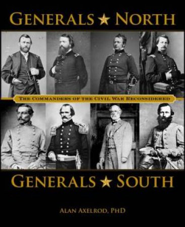 Generals South, Generals North by Alan Axelrod