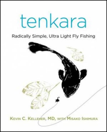 Tenkara by Kevin C. Kelleher