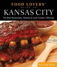 Food Lovers Guide to Kansas City