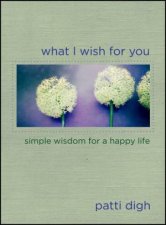 What I Wish For You