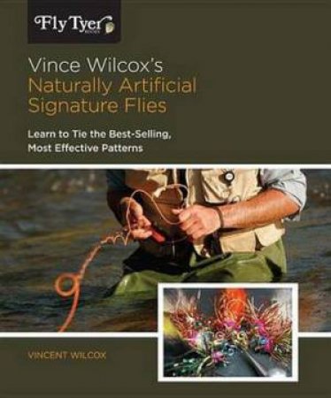 Vince Wilcox's Naturally Artificial Signature Flies by Vincent Wilcox