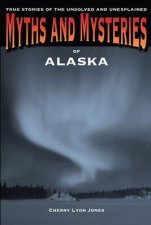 Myths and Mysteries of Alaska