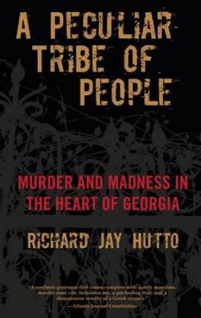 Peculiar Tribe of People by Richard Jay Hutto
