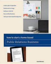 How to Start a HomeBased Public Relations Business