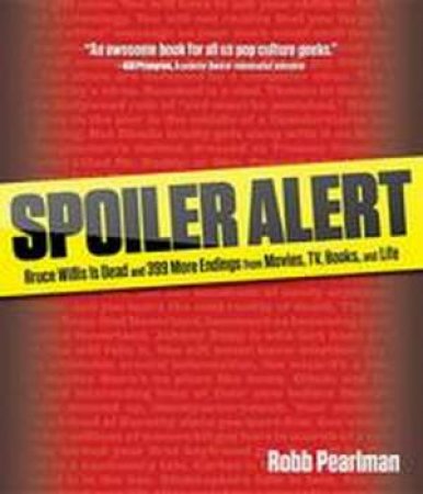 Spoiler Alert by Robb Pearlman