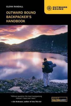 Outward Bound Backpacker's Handbook (3rd Edition) by Glenn Randall