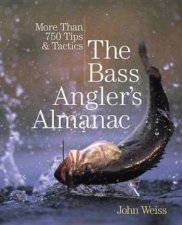 Bass Anglers Almanac 2nd Edition