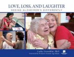 Love Loss and Laughter
