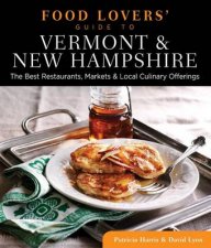 Food Lovers Guide to Vermont  New Hampshire