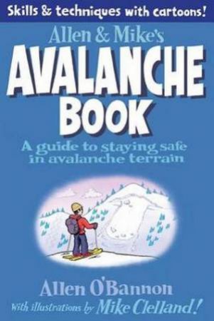 Allen & Mike's Avalanche Book by Allen O'Bannon