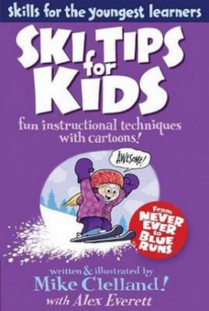 Ski Tips for Kids by Mike Clelland