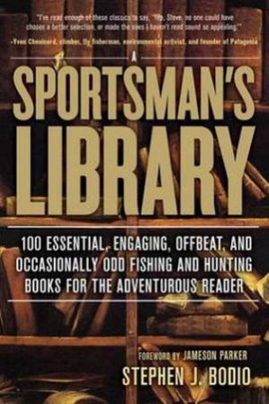 Sportsman's Library by Stephen J Bodio