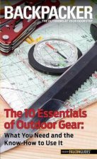 Backpacker Magazines the 10 Essentials of Outdoor Gear