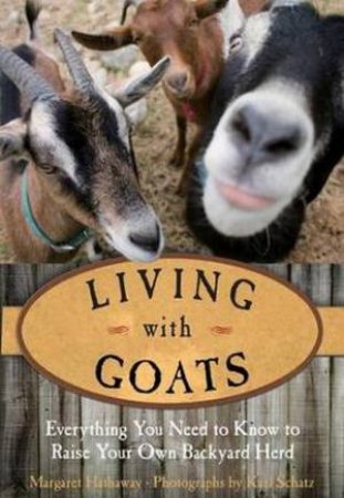 Living with Goats by Margaret Hathaway