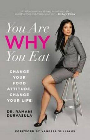 You Are Why You Eat by Dr Ramani  Durvasula