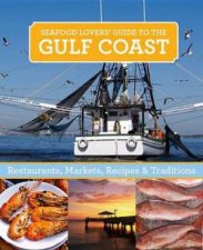 Seafood Lovers Guide to the Gulf Coast