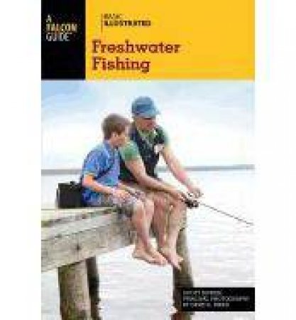 Basic Illustrated Freshwater Fishing by Scott Bowen