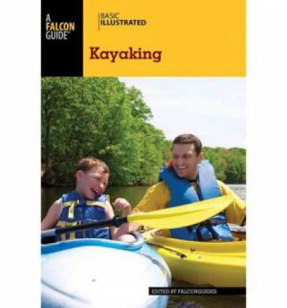 Basic Illustrated Kayaking by Bill Burnham