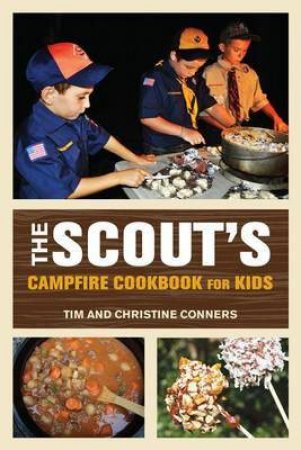 Scout's Campfire Cookbook for Kids by Christine Conners
